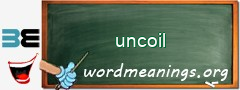 WordMeaning blackboard for uncoil